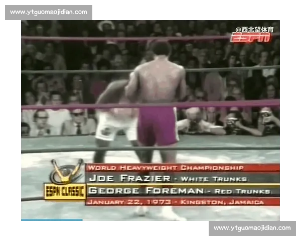 重拳时代的巅峰对决福尔曼与弗雷泽的宿命之战拳坛历史最震撼篇章